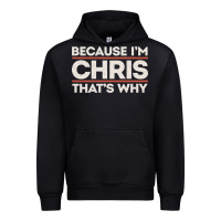 Black because i'm chris that's why sarcastic birthday gifts for chris funny Urban Hoodie - linhVisuals