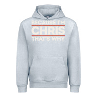 Heather Grey because i'm chris that's why sarcastic birthday gifts for chris funny Urban Hoodie - linhVisuals