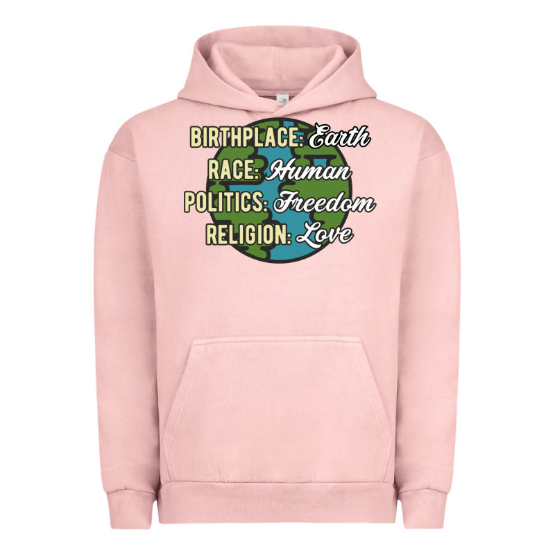 Birthplace Earth Race Human Politics Freedom Religion Love Equality Al Urban Hoodie by linhVisuals | Teevron