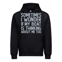 Black boating funny if my boat is thinking about me too funny pontoon boat l Urban Hoodie - linhVisuals