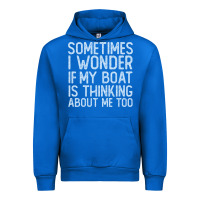 Boating Funny If My Boat Is Thinking About Me Too Funny Pontoon Boat L Urban Hoodie | Teevron