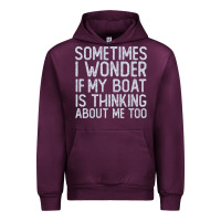 Mauve Wine boating funny if my boat is thinking about me too funny pontoon boat l Urban Hoodie - linhVisuals