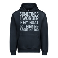 Navy boating funny if my boat is thinking about me too funny pontoon boat l Urban Hoodie - linhVisuals