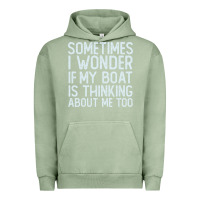 Pigment Oil Green boating funny if my boat is thinking about me too funny pontoon boat l Urban Hoodie - linhVisuals