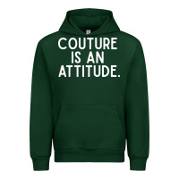 Forest Green couture is an attitude fashion quote Urban Hoodie - linhVisuals