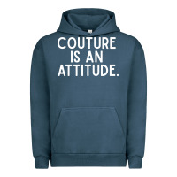 Pigment Midnight Navy couture is an attitude fashion quote Urban Hoodie - linhVisuals