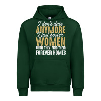 Forest Green don't date anymore i just foster women until they find their forever h Urban Hoodie - linhVisuals