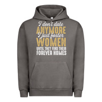 Pigment Tornado don't date anymore i just foster women until they find their forever h Urban Hoodie - linhVisuals