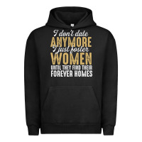 Pigment Black don't date anymore i just foster women until they find their forever h Urban Hoodie - linhVisuals