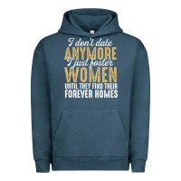 Pigment Midnight Navy don't date anymore i just foster women until they find their forever h Urban Hoodie - linhVisuals