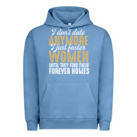 Pigment Pebble Blue don't date anymore i just foster women until they find their forever h Urban Hoodie - linhVisuals