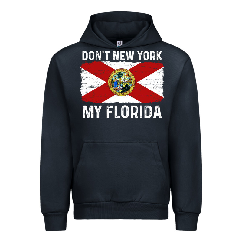 Don't New York My Florida Vintage Flag Funny Saying Gift Urban Hoodie by linhVisuals | Teevron