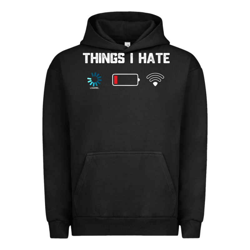 Funny Things I Hate Low Battery And Wifi Connection Urban Hoodie by linhVisuals | Teevron
