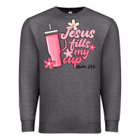 Jesus Fills My Cup Premium Sweatshirt | Teevron