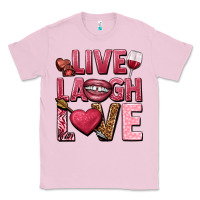 Bubblegum Pink Live laugh love Valentine's Day Classic Tee - HowdyJamesFarm