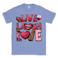 Colony Blue Live laugh love Valentine's Day Classic Tee - HowdyJamesFarm