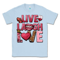 Dusty Blue Live laugh love Valentine's Day Classic Tee - HowdyJamesFarm