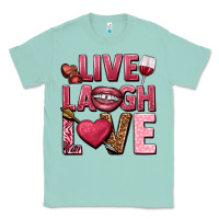 Seafoam Live laugh love Valentine's Day Classic Tee - HowdyJamesFarm