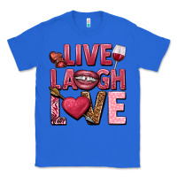True Royal Live laugh love Valentine's Day Classic Tee - HowdyJamesFarm