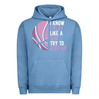 Pigment Pebble Blue i know i play basketball like a girl try to keep up funny gift for gir Urban Hoodie - linhVisuals