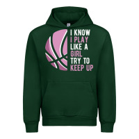 Forest Green i know i play basketball like a girl try to keep up funny gift for gir Urban Hoodie - linhVisuals