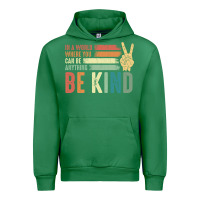 Emerald in a world where you can be anything be kind kindness inspirational gi Urban Hoodie - linhVisuals