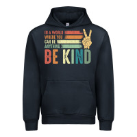 Navy in a world where you can be anything be kind kindness inspirational gi Urban Hoodie - linhVisuals