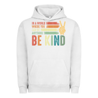 Pigment Lunar Rock in a world where you can be anything be kind kindness inspirational gi Urban Hoodie - linhVisuals