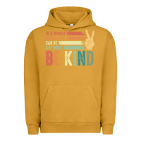 Pigment Peanut Butter in a world where you can be anything be kind kindness inspirational gi Urban Hoodie - linhVisuals