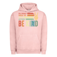 Pigment Salmon in a world where you can be anything be kind kindness inspirational gi Urban Hoodie - linhVisuals