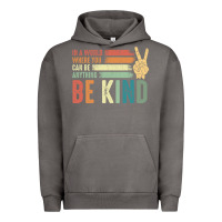 Pigment Tornado in a world where you can be anything be kind kindness inspirational gi Urban Hoodie - linhVisuals
