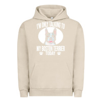 Pigment French Oak boston terrier t  shirtfunny boston terrier dog gift i m only talking Urban Hoodie - linhVisuals