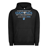 Whoever Said That Diamonds Are A Girls Best Friend Never Owned A Dog Urban Hoodie | Teevron
