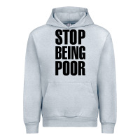 Heather Grey Stop Being Poor Urban Hoodie - linhVisuals