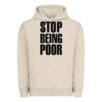 Pigment French Oak Stop Being Poor Urban Hoodie - linhVisuals