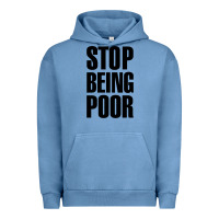 Pigment Pebble Blue Stop Being Poor Urban Hoodie - linhVisuals
