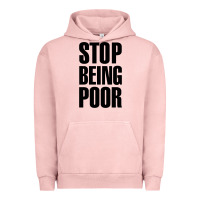 Pigment Salmon Stop Being Poor Urban Hoodie - linhVisuals