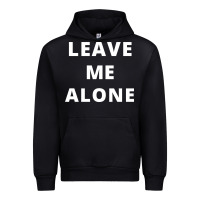 Black leave me alone, funny slogan Urban Hoodie - linhVisuals