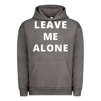 Leave Me Alone, Funny Slogan Urban Hoodie | Teevron