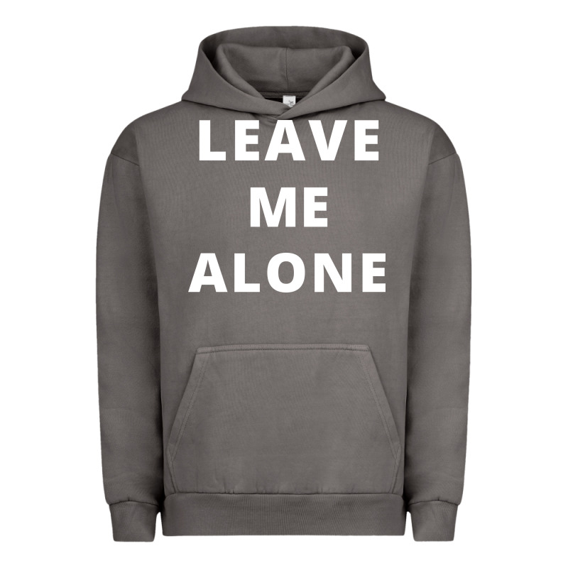Leave Me Alone, Funny Slogan Urban Hoodie by linhVisuals | Teevron