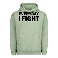 Pigment Oil Green everyday i fight Urban Hoodie - linhVisuals