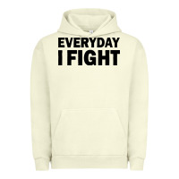 Everyday I Fight Urban Hoodie | Teevron