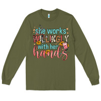 Army Green she works willingly with her hands Long Sleeve Tee - FaDigitalArtStudio