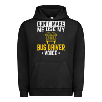 Pigment Black don't make me use bus driver voice school bus driver t shirt Urban Hoodie - linhVisuals