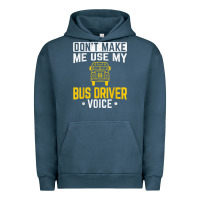 Pigment Midnight Navy don't make me use bus driver voice school bus driver t shirt Urban Hoodie - linhVisuals