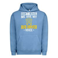 Pigment Pebble Blue don't make me use bus driver voice school bus driver t shirt Urban Hoodie - linhVisuals
