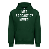 Forest Green Me? sarcastic? never - funny sayings Urban Hoodie - linhVisuals
