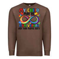 Chestnut my child may be non verbal but this mama ain's Premium Sweatshirt - JahusDesignShop