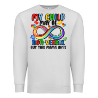 Dove Grey my child may be non verbal but this mama ain's Premium Sweatshirt - JahusDesignShop