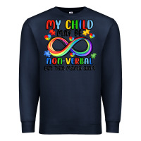 Navy my child may be non verbal but this mama ain's Premium Sweatshirt - JahusDesignShop